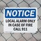 Signmission Local Alarm Only In Case Of Fire Call 911 OSHA Notice Sign, Plastic, 10in W x 7in L, 2PK OS-2PACK-NS-P-710-L-14025 - alternate 7